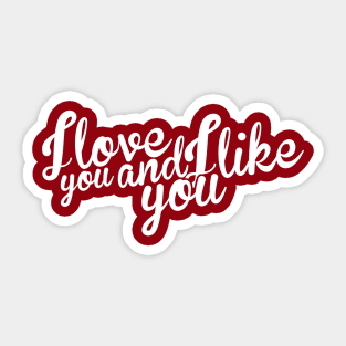 Parks and Rec: I love you and I like you Sticker